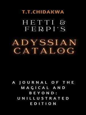 cover image of Hetti and Ferpi's Adyssian Catalog; a Journal of the Magical and Beyond